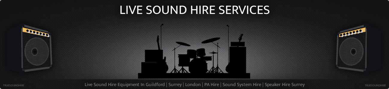 Live Sound Hire Equipment In Guildford | Surrey | London | PA Hire | Sound System Hire | Speaker Hire Surrey Live Sound Hire Equipment In Guildford | Surrey | London | PA Hire | Sound System Hire | Speaker Hire Surrey